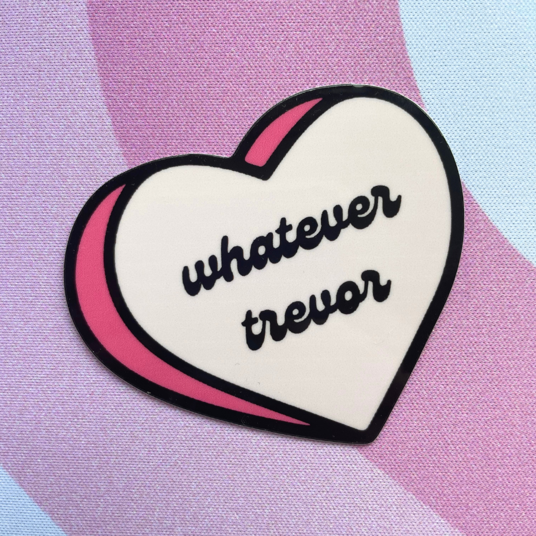 The Whatever Trevor Sticker